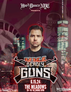 Hard Dance NYC presents: Deadly Guns image